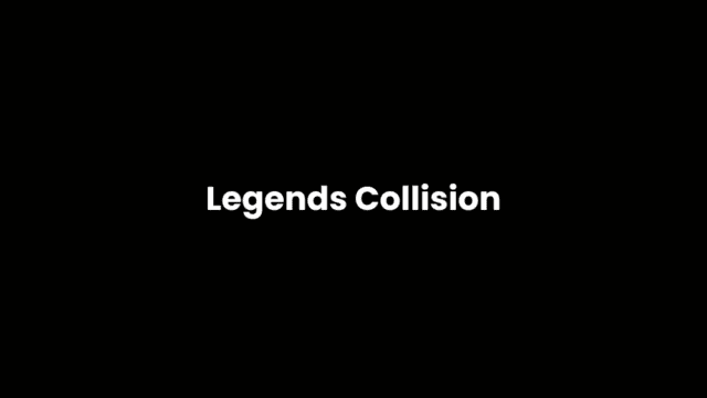 Legends Collision