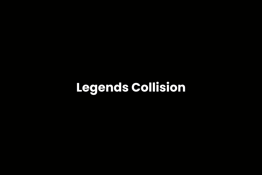 Legends Collision