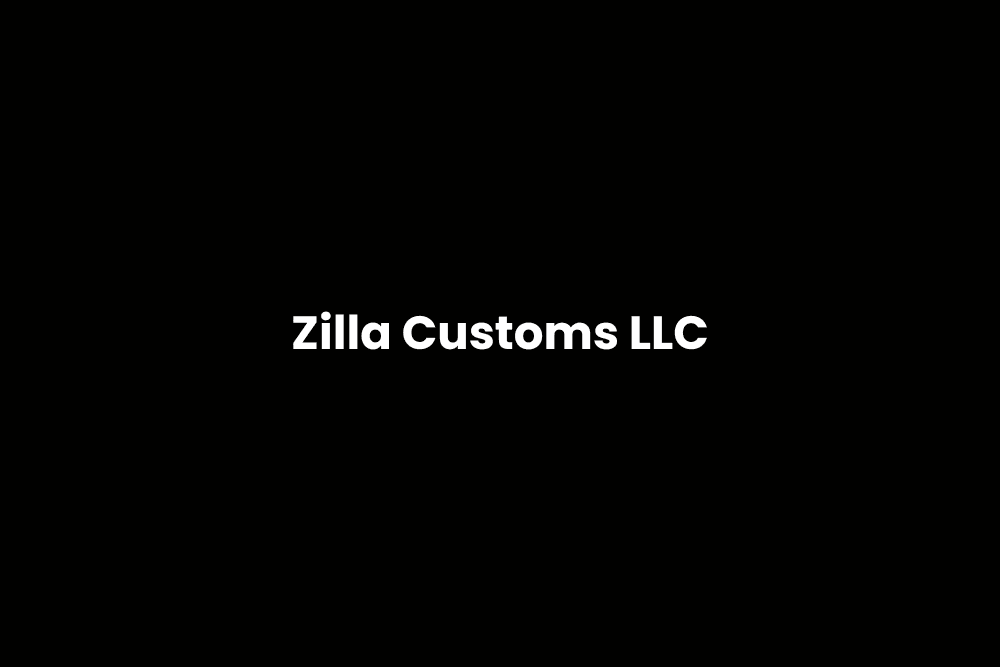 Zilla Customs LLC